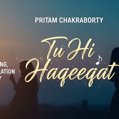 Pritam Chakraborty Tu Hi Haqeeqat Lyrics